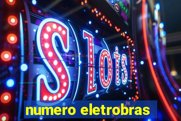 numero eletrobras